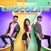 Chocolate - Tony Kakkar